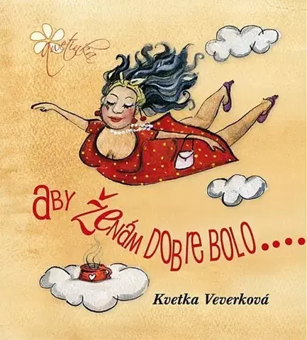 Humor a satira Aby ženám dobre bolo - Kvetka Veverková