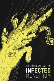 Detektívky, trilery, horory Infected Monstrum - Böszörményi Márton