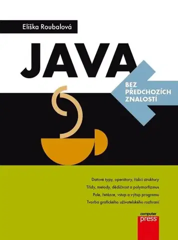Počítačová literatúra - ostatné Java - Eliška Roubalová