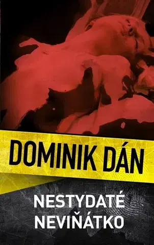 Detektívky, trilery, horory Nestydaté neviňátko - Dominik Dán