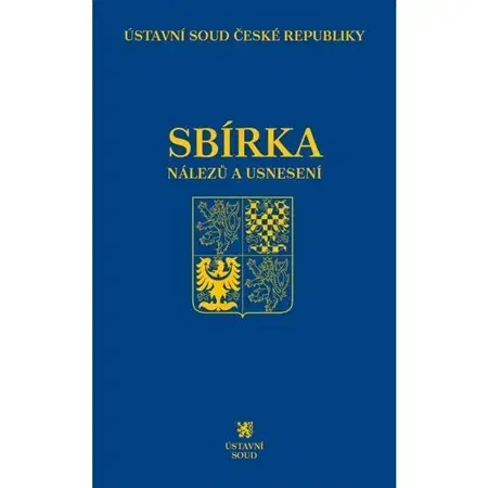 Zákony, zbierky zákonov Sbírka nálezů a usnesení ÚS ČR, svazek 72 ( vc. CD) - Ústavní soud ČR