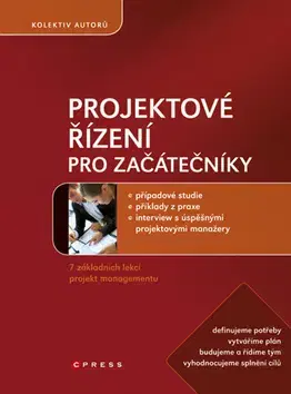 Manažment Projektové řízení pro začátečníky - Kolektív autorov