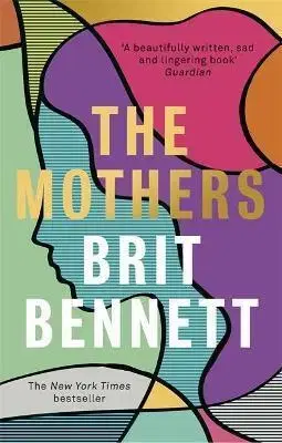 Svetová beletria The Mothers - Brit Bennett