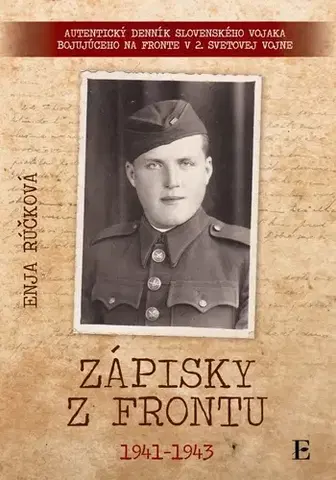 História Zápisky z frontu 1941 - 1943 - Enja Rúčková