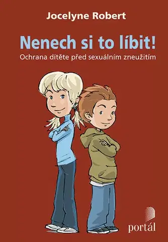 Starostlivosť o dieťa, zdravie dieťaťa Nenech si to líbit! - Robert Jocelyne