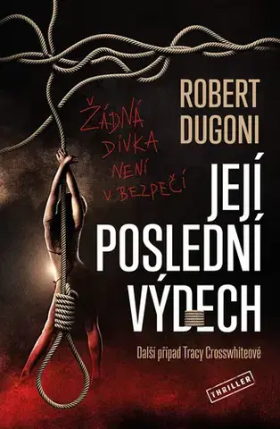 Detektívky, trilery, horory Její poslední výdech - Robert Dugoni