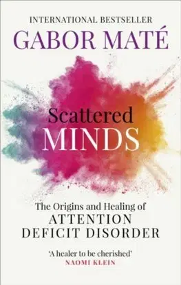 Psychológia, etika Scattered Minds - Gabor Maté