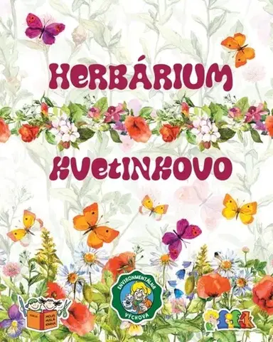 Pre deti a mládež - ostatné Herbárium / Kvetinkovo - Magdaléna Gocniková,Kolektív autorov