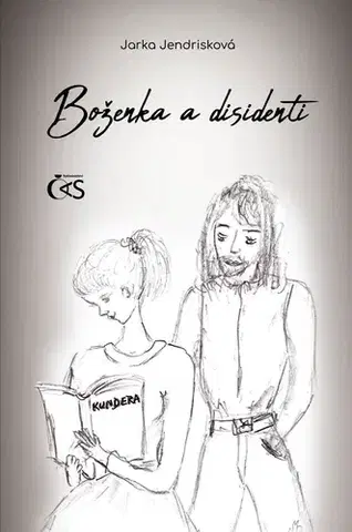 Romantická beletria Boženka a disidenti - Jarka Jendrisková