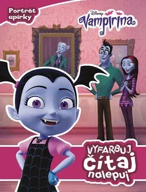 Pre dievčatá Vampirina - Vyfarbuj, čítaj, nalepuj - Kolektív autorov