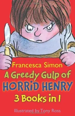 V cudzom jazyku A greedy gulp of Horrid Henry - Francesca Simon,Tony Ross