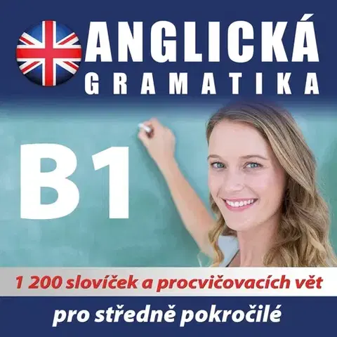 Jazykové učebnice - ostatné Poslechová angličtina Anglická gramatika B1