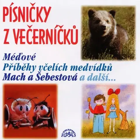Rozprávky SUPRAPHON a.s. Písničky z Večerníčků - Včelí medvídci, Mach a Šebestová, Méďové atd.