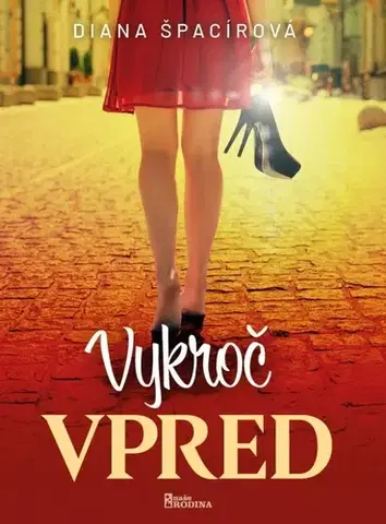 Romantická beletria Vykroč vpred - Diana Špacírová
