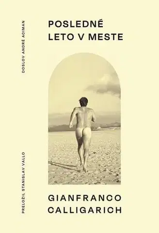 Romantická beletria Posledné leto v meste - Gianfranco Calligarich