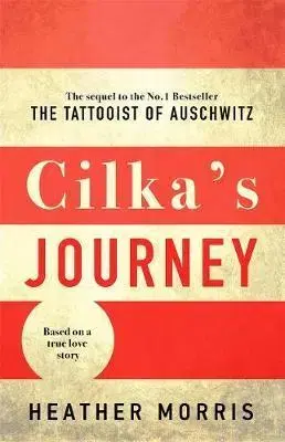 Cudzojazyčná literatúra Cilka's Journey: The sequel to The Tattooist of Auschwitz - Heather Morris