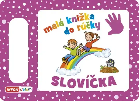Leporelá, krabičky, puzzle knihy Malá knižka do rúčky - Slovíčka (SK vydanie)