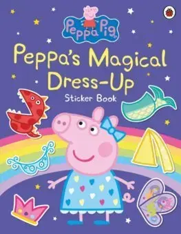 Nalepovačky, vystrihovačky, skladačky Peppa Pig: Peppas Magical Dress-Up Sticker Book