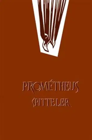 Eseje, úvahy, štúdie Prométheus Spitteler - Karl Spitteler