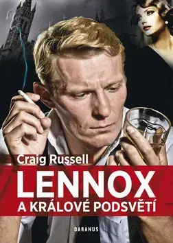 Detektívky, trilery, horory Lennox a králové podsvětí - Craig Russell