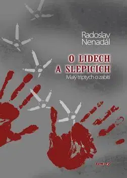 Česká beletria O lidech a slepicích - Radoslav Nenadál