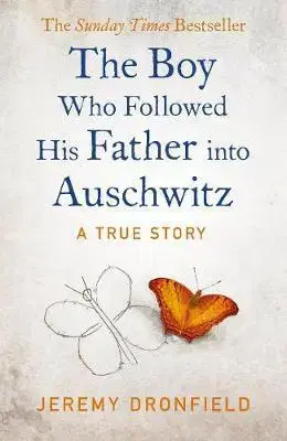 Cudzojazyčná literatúra The Boy Who Followed His Father into Auschwitz - Jeremy Dronfield