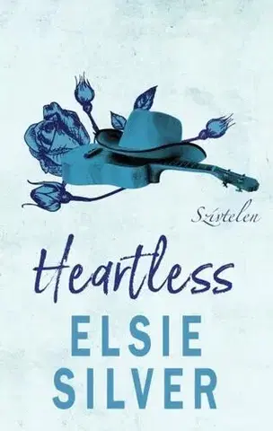 Romantická beletria Heartless - Szívtelen - Elsie Silver