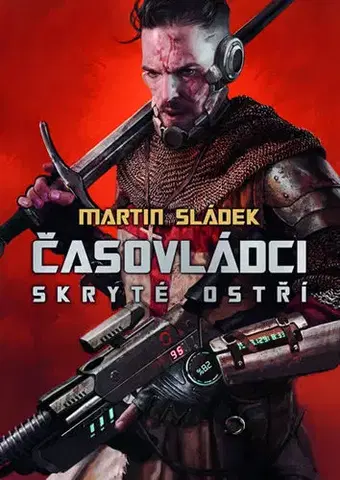 Sci-fi a fantasy Časovládci - Skryté ostří - Martin Sládek