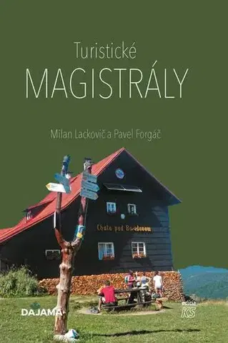 Cestopisy Turistické magistrály - Milan Lackovič a Pavel Forgáč