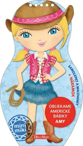 Nalepovačky, vystrihovačky, skladačky Obliekame americké bábiky AMY – Maľovanky - Charlotte Segond-Rabilloud,Kolektív autorov,Julie Camel