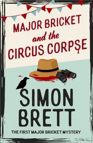 Detektívky, trilery, horory Major Bricket and the Circus Corpse - Simon Brett