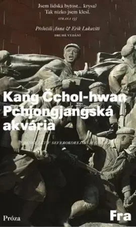 Osobnosti Pchjongjangská akvária - Kang Čchol-hwan,Pierre Rigoulot
