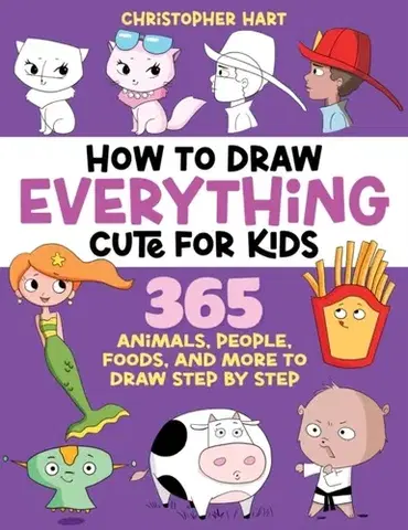Nalepovačky, vystrihovačky, skladačky How to Draw Everything Cute for Kids - Christopher Hart