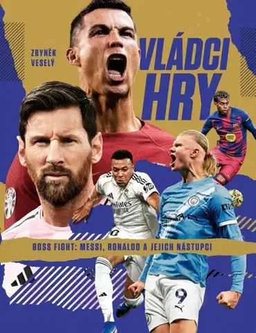 Futbal, hokej Vládci hry - Zbyněk Veselý
