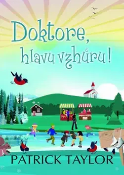 Humor a satira Doktore, hlavu vzhůru! - Patrick Taylor