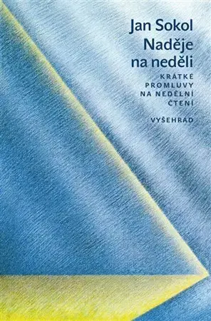 Kresťanstvo Naděje na neděli - Jan Sokol