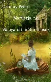 Beletria - ostatné Maruszja, ne! - Ortutay Peter