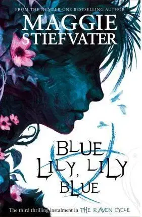Cudzojazyčná literatúra Blue Lily, Lily Blue - The Raven Boys 3 - Maggie Stiefvater
