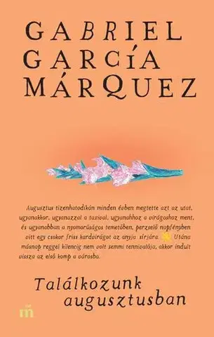 Svetová beletria Találkozunk augusztusban - Gabriel García Márquez,László Scholz
