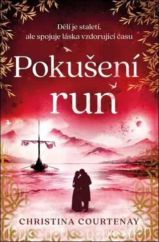 Romantická beletria Runy 4: Pokušení run - Christina Courtenay,Lenka Marie Čapková