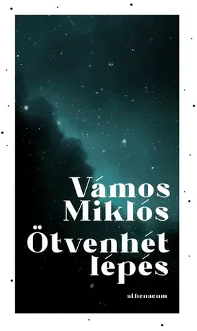 Svetová beletria Ötvenhét lépés - Miklós Vámos