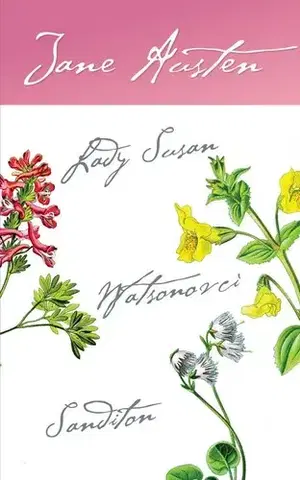 Historické romány Lady Susan, Watsonovci, Sanditon - Jane Austen