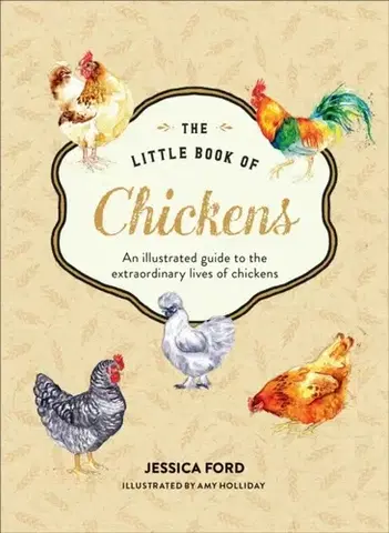 Vtáky, hydina The Little Book of Chickens - Jessica Ford