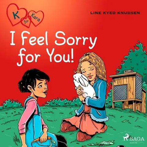 Pre deti a mládež Saga Egmont K for Kara 7 - I Feel Sorry for You! (EN)