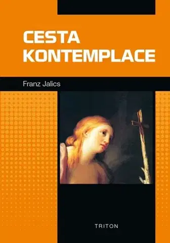 Náboženstvo - ostatné Cesta kontemplace - Franz Jalics