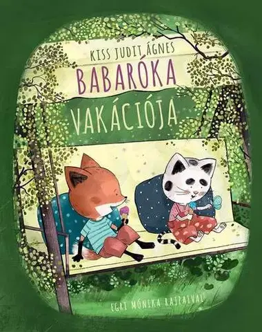 Rozprávky Babaróka vakációja - Kiss Judit Ágnes