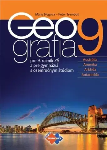 Učebnice pre ZŠ - ostatné Geografia pre 9. ročník ZŠ a osemročné gymnáziá - Kolektív autorov