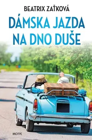 Slovenská beletria Dámska jazda na dno duše - Beatrix Zaťková