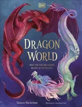 Bájky a povesti Dragon World - Tamara Macfarlane,Alessandra Fusi