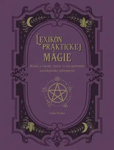 Mágia a okultizmus Lexikón praktickej mágie - Lidia Pradas